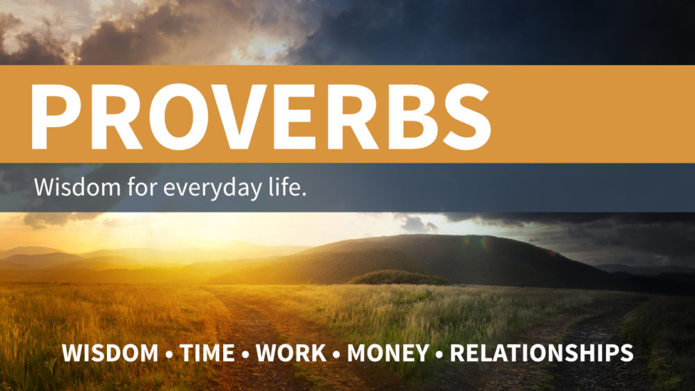 Proverbs | Wisdom for Everyday Life